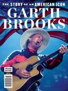 Garth Brooks - The Story of an American Icon